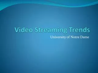 Video Streaming Trends