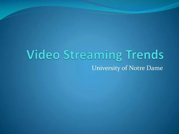 video streaming trends