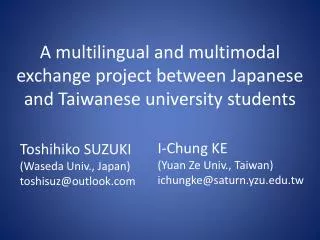 A multilingual and multimodal exchange project between Japanese and Taiwanese university students