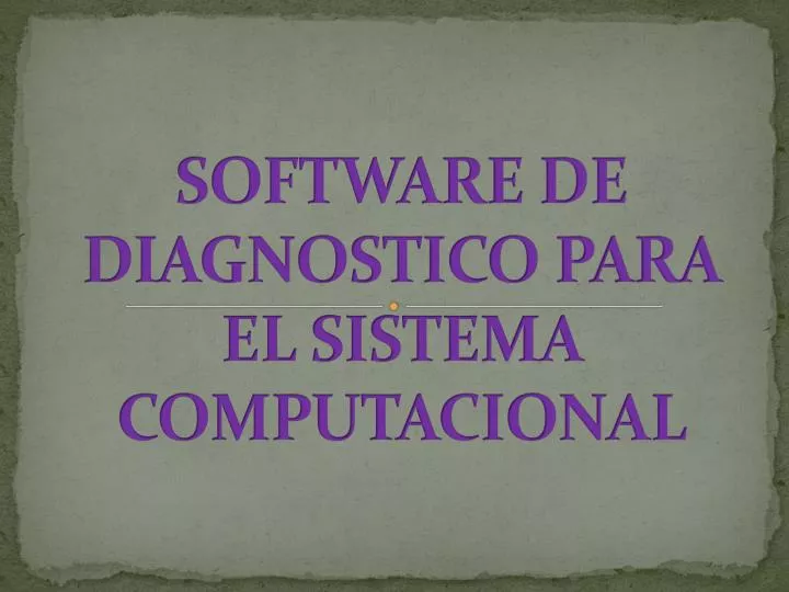 software de diagnostico para el sistema computacional