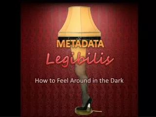 How to Feel Around in the Dark