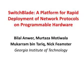 SwitchBlade : A Platform for Rapid Deployment of Network Protocols on Programmable Hardware
