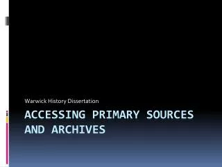 Accessing Primary Sources and Archives