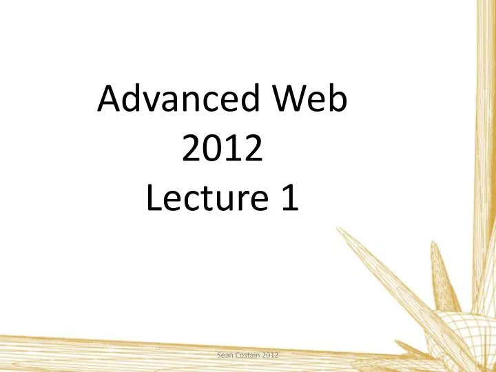 advanced web 2012 lecture 1