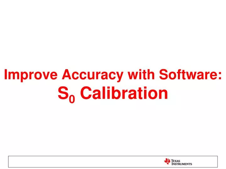 improve accuracy with software s 0 calibration