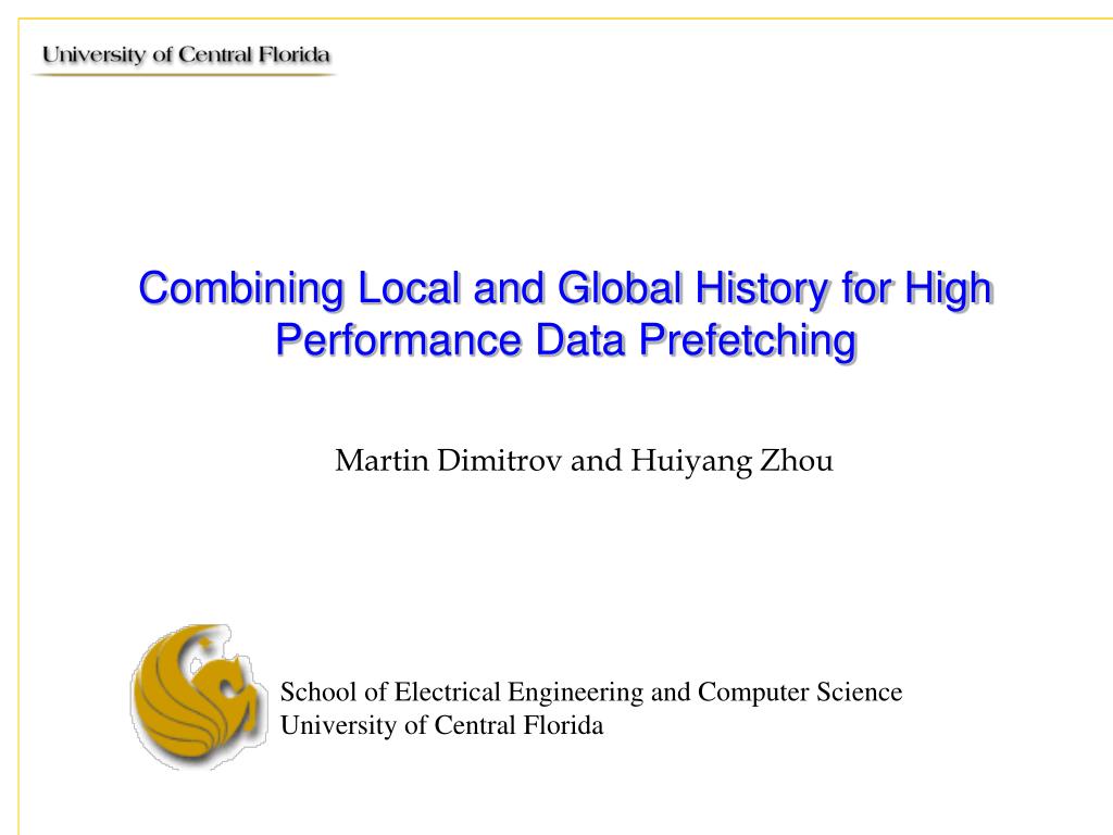 PPT - High-Performance Data Prefetching via Local and Global History ...