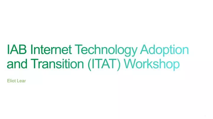 iab internet technology adoption and transition itat workshop