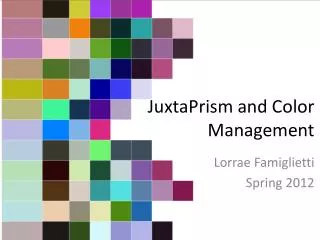 JuxtaPrism and Color Management