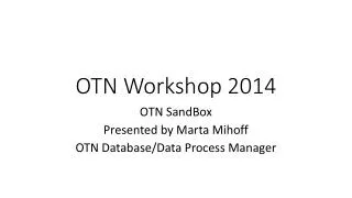 OTN Workshop 2014