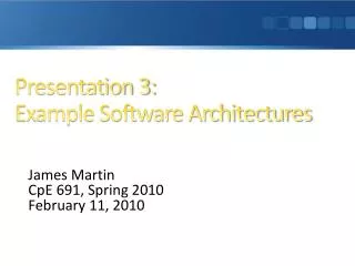 Presentation 3: Example Software Architectures