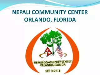 NEPALI COMMUNITY CENTER ORLANDO, FLORIDA