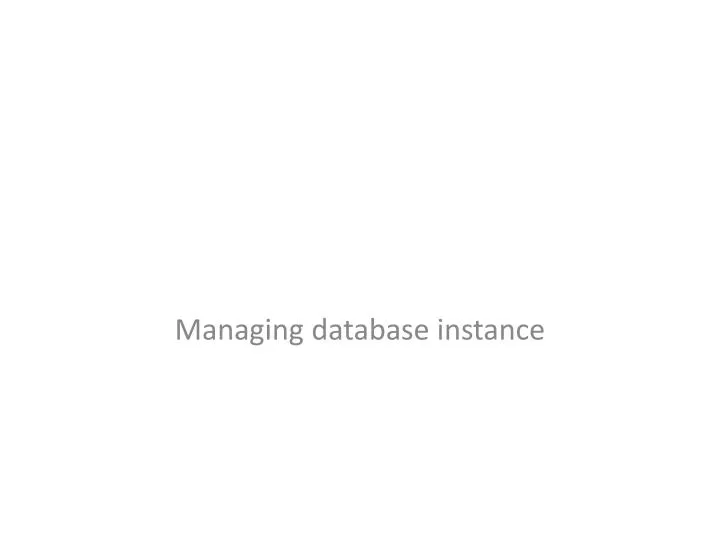 managing database instance