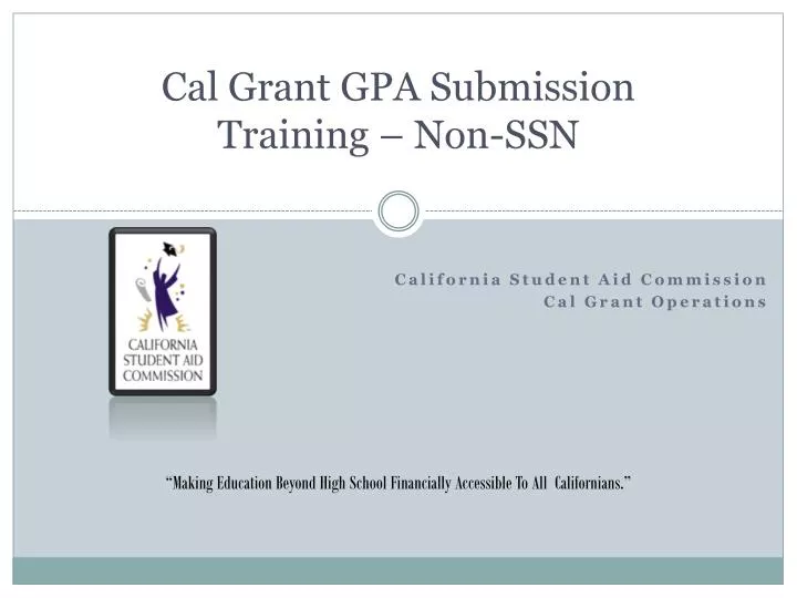 cal grant gpa submission training non ssn