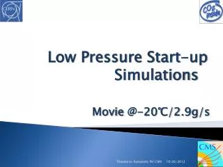Low Pressure Start-up Simulations Movie @- 20?/2.9g/s