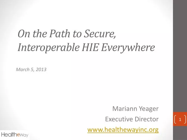 on the path to secure interoperable hie everywhere
