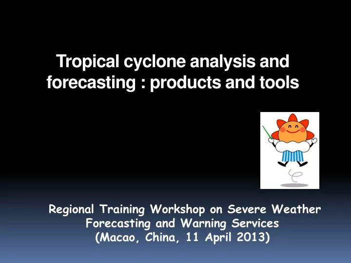 tropical cyclone analysis and forecasting products and tools