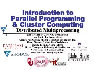 Introduction to Parallel Programming &amp; Cluster Computing Distributed Multiprocessing