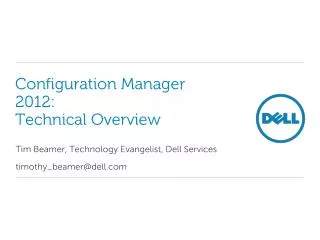 Configuration Manager 2012: Technical Overview