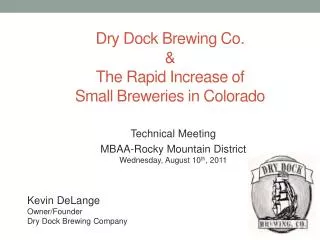 Kevin DeLange Owner/Founder Dry Dock Brewing Company