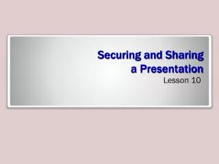 Securing and Sharing a Presentation