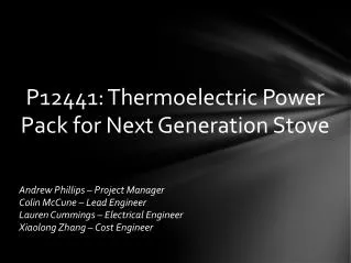 P12441: Thermoelectric Power Pack for Next Generation Stove