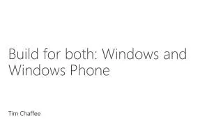 Build for both: Windows and Windows Phone