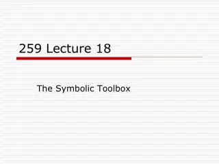 259 Lecture 18