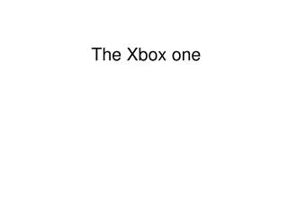 The Xbox one