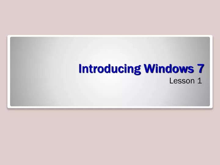 introducing windows 7