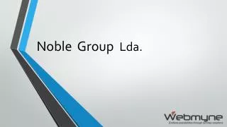 Noble Group Lda .