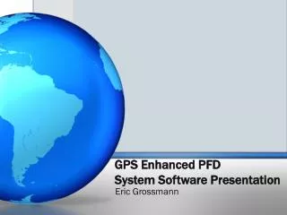 GPS Enhanced PFD System Software Presentation