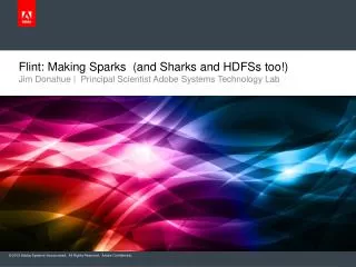 Flint: Making Sparks ( and Sharks and HDFSs too!)