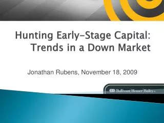 Hunting Early-Stage Capital: Trends in a Down Market