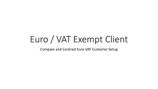 Euro / VAT Exempt Client