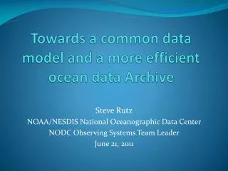 Towards a common data model and a more efficient ocean data Archive