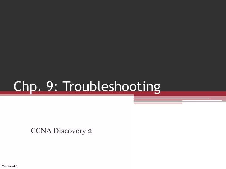 chp 9 troubleshooting