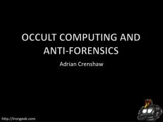 Occult Computing and anti-forensics