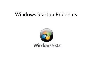 Windows Startup Problems