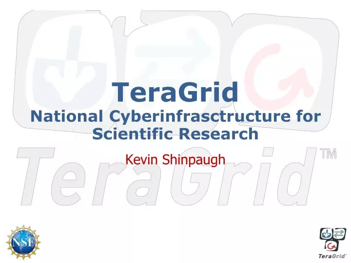 teragrid national cyberinfrasctructure for scientific research