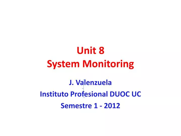 unit 8 system monitoring