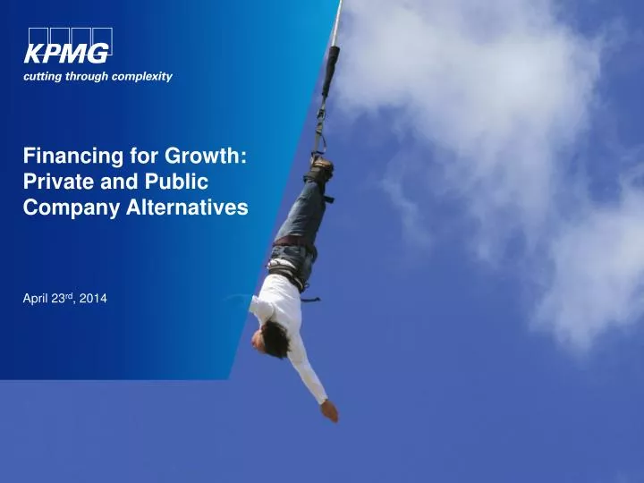 financing for growth private and public company alternatives
