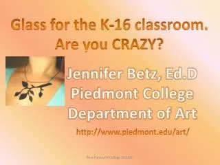 Glass for the K-16 classroom. Are you CRAZY?