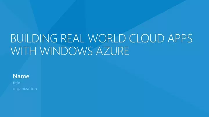 building real world cloud apps with windows azure