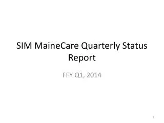 SIM MaineCare Quarterly Status Report