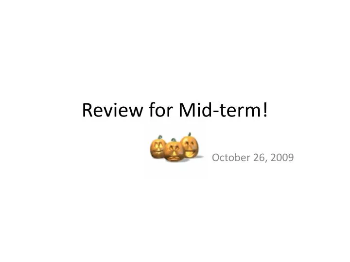 review for mid term