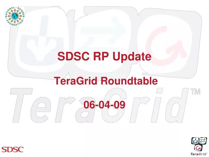 sdsc rp update teragrid roundtable 06 04 09