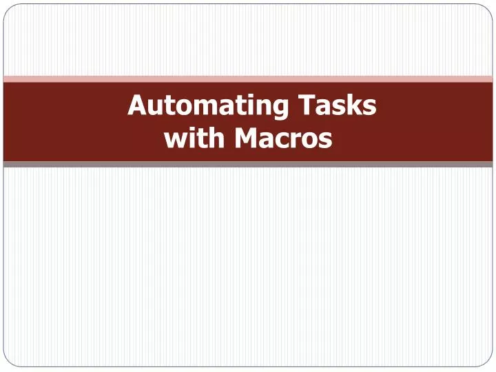 automating tasks with macros