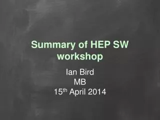 Summary of HEP SW workshop