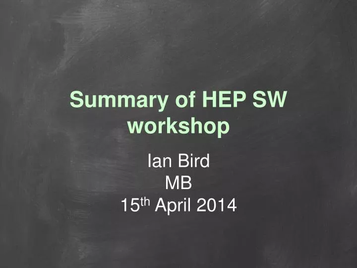 summary of hep sw workshop