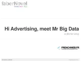 Hi Advertising , meet Mr Big Data